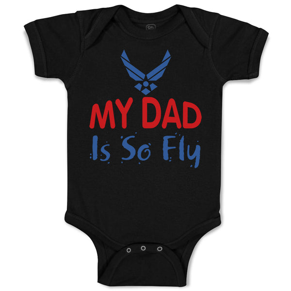 Baby Clothes My Daddy Is So Fly Air Force Dad Father's Day Baby Bodysuits Cotton