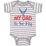 Baby Clothes My Daddy Is So Fly Air Force Dad Father's Day Baby Bodysuits Cotton