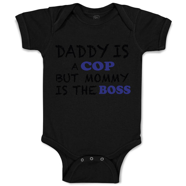 Baby Clothes Daddy Is A Cop Mommy Is The Boss Dad Father's Day Funny Cotton