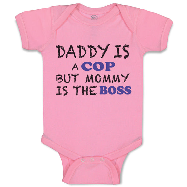 Baby Clothes Daddy Is A Cop Mommy Is The Boss Dad Father's Day Funny Cotton