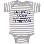 Baby Clothes Daddy Is A Cop Mommy Is The Boss Dad Father's Day Funny Cotton