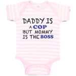 Baby Clothes Daddy Is A Cop Mommy Is The Boss Dad Father's Day Funny Cotton