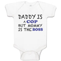 Daddy Is A Cop Mommy Is The Boss Dad Father's Day Funny