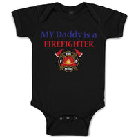 Baby Clothes My Daddy Is A Firefighter Fireman Dad Father's Day Baby Bodysuits