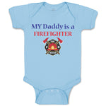 Baby Clothes My Daddy Is A Firefighter Fireman Dad Father's Day Baby Bodysuits