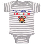 Baby Clothes My Daddy Is A Firefighter Fireman Dad Father's Day Baby Bodysuits