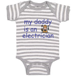 Baby Clothes My Daddy Is An Electrician Dad Father's Day Baby Bodysuits Cotton