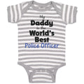 Baby Clothes My Daddy Is The World's Best Police Officer Law Enforcement Cotton