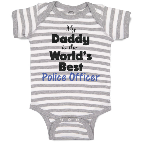 Baby Clothes My Daddy Is The World's Best Police Officer Law Enforcement Cotton