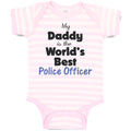 Baby Clothes My Daddy Is The World's Best Police Officer Law Enforcement Cotton