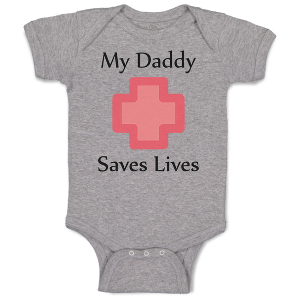 Baby Clothes My Daddy Saves Lives Emt Paramedic Dad Father's Day Baby Bodysuits