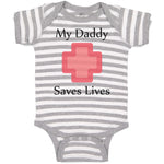 Baby Clothes My Daddy Saves Lives Emt Paramedic Dad Father's Day Baby Bodysuits