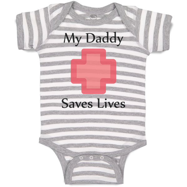 Baby Clothes My Daddy Saves Lives Emt Paramedic Dad Father's Day Baby Bodysuits
