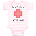 Baby Clothes My Daddy Saves Lives Emt Paramedic Dad Father's Day Baby Bodysuits