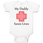 Baby Clothes My Daddy Saves Lives Emt Paramedic Dad Father's Day Baby Bodysuits