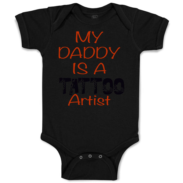 Baby Clothes My Daddy Is A Tattoo Artist Dad Father's Day Baby Bodysuits Cotton