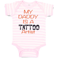Baby Clothes My Daddy Is A Tattoo Artist Dad Father's Day Baby Bodysuits Cotton