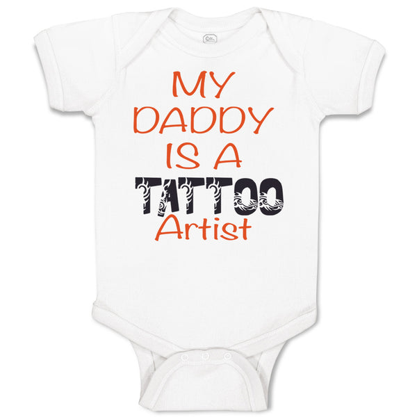 Baby Clothes My Daddy Is A Tattoo Artist Dad Father's Day Baby Bodysuits Cotton