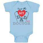 Trust Me My Dad Is A Doctor Dad Father's Day