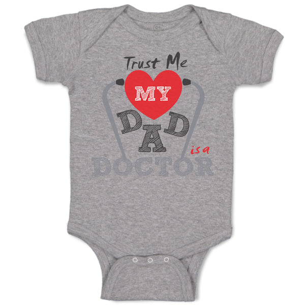 Baby Clothes Trust Me My Dad Is A Doctor Dad Father's Day Baby Bodysuits Cotton