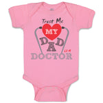 Baby Clothes Trust Me My Dad Is A Doctor Dad Father's Day Baby Bodysuits Cotton
