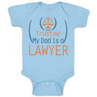 Baby Clothes Trust Me My Dad's A Lawyer Dad Father's Day Baby Bodysuits Cotton