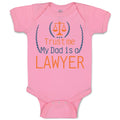 Baby Clothes Trust Me My Dad's A Lawyer Dad Father's Day Baby Bodysuits Cotton