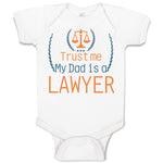 Baby Clothes Trust Me My Dad's A Lawyer Dad Father's Day Baby Bodysuits Cotton