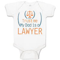 Baby Clothes Trust Me My Dad's A Lawyer Dad Father's Day Baby Bodysuits Cotton