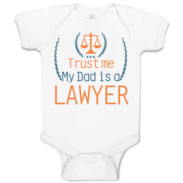 Baby Clothes Trust Me My Dad's A Lawyer Dad Father's Day Baby Bodysuits Cotton