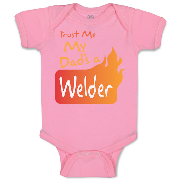 Baby Clothes Trust Me My Dad's A Welder Dad Father's Day A Baby Bodysuits Cotton