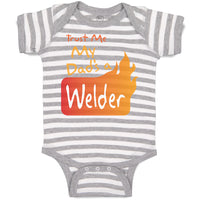 Baby Clothes Trust Me My Dad's A Welder Dad Father's Day A Baby Bodysuits Cotton