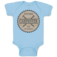 Baby Clothes Future Carpenter like My Daddy Baby Bodysuits Boy & Girl Cotton