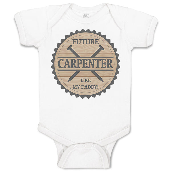 Baby Clothes Future Carpenter like My Daddy Baby Bodysuits Boy & Girl Cotton