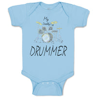 Baby Clothes My Daddy's A Drummer Dad Father's Day Baby Bodysuits Cotton