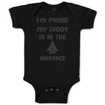 Baby Clothes I'M Proud My Daddy Is in The Airforce Dad Father's Day Cotton