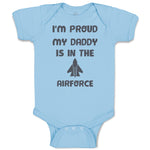 Baby Clothes I'M Proud My Daddy Is in The Airforce Dad Father's Day Cotton