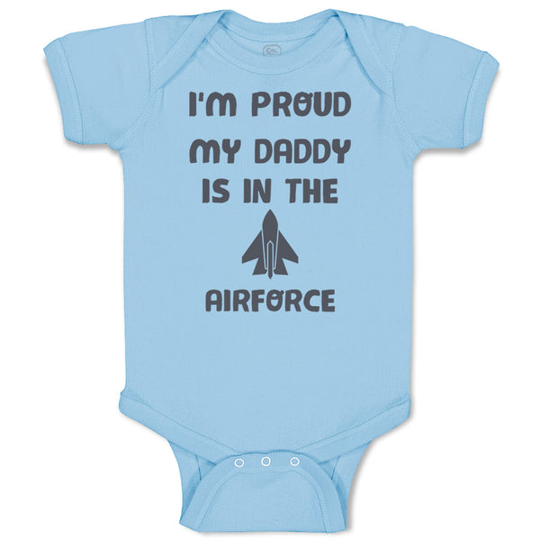 Baby Clothes I'M Proud My Daddy Is in The Airforce Dad Father's Day Cotton