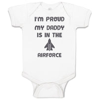 Baby Clothes I'M Proud My Daddy Is in The Airforce Dad Father's Day Cotton