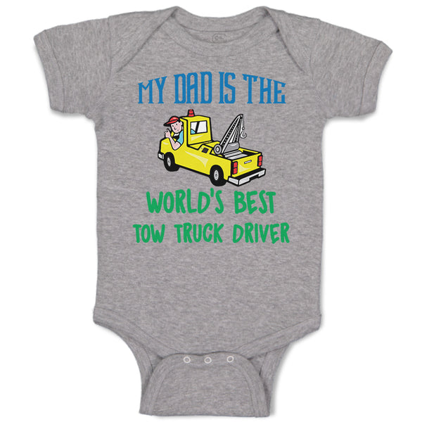 Baby Clothes My Dad Is The World's Best Tow Truck Driver Baby Bodysuits Cotton