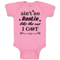 Baby Clothes Ain'T No Auntie like The 1 I Got Baby Bodysuits Boy & Girl Cotton