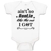 Baby Clothes Ain'T No Auntie like The 1 I Got Baby Bodysuits Boy & Girl Cotton