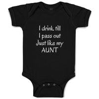 Baby Clothes I Drink till I Pass out Just like My Aunt Baby Bodysuits Cotton