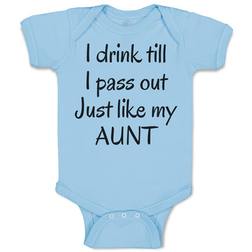 Baby Clothes I Drink till I Pass out Just like My Aunt Baby Bodysuits Cotton