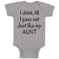 Baby Clothes I Drink till I Pass out Just like My Aunt Baby Bodysuits Cotton