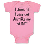 Baby Clothes I Drink till I Pass out Just like My Aunt Baby Bodysuits Cotton