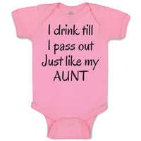 Baby Clothes I Drink till I Pass out Just like My Aunt Baby Bodysuits Cotton