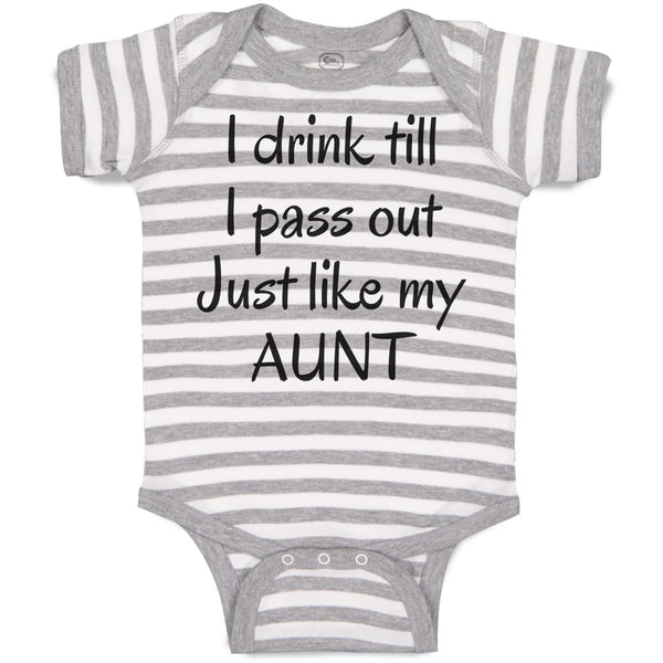 Baby Clothes I Drink till I Pass out Just like My Aunt Baby Bodysuits Cotton