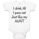 Baby Clothes I Drink till I Pass out Just like My Aunt Baby Bodysuits Cotton