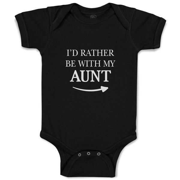 Baby Clothes I'D Rather Be with My Aunt with Direction Arrow Baby Bodysuits